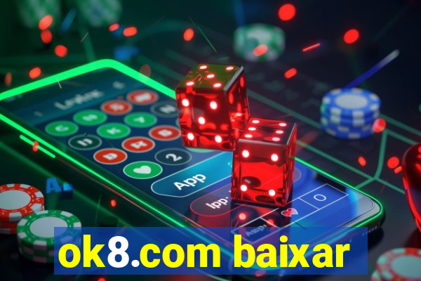 ok8.com baixar