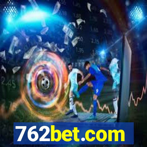 762bet.com