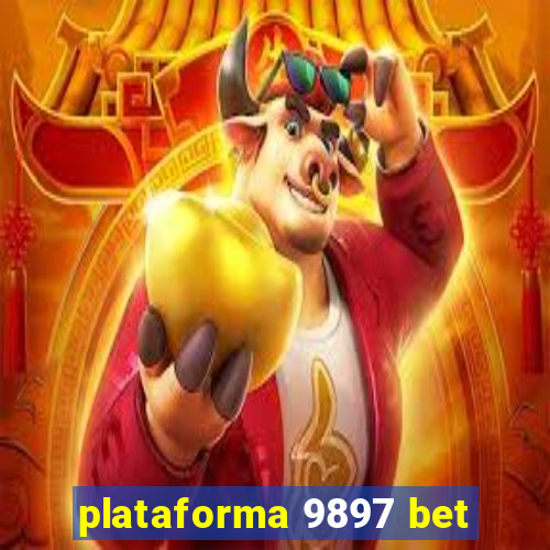 plataforma 9897 bet