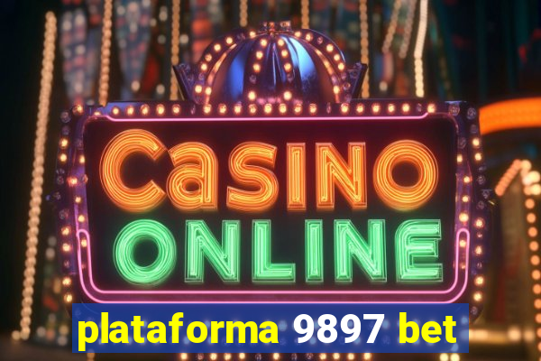 plataforma 9897 bet