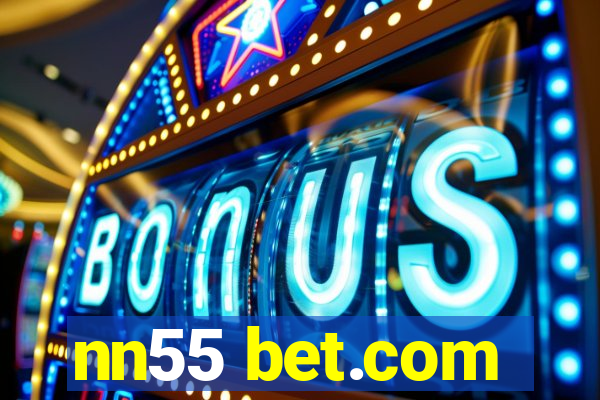 nn55 bet.com