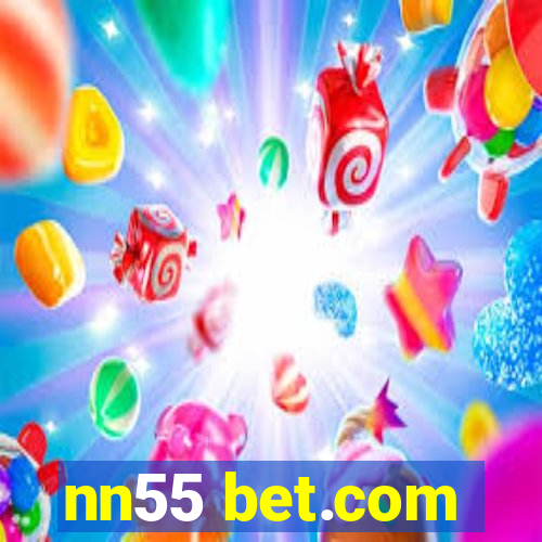 nn55 bet.com