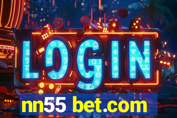 nn55 bet.com