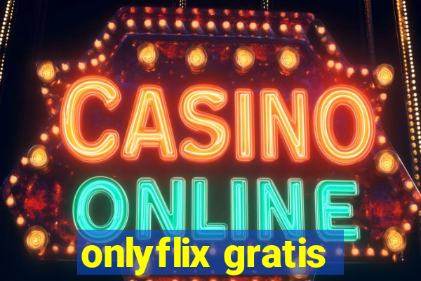 onlyflix gratis