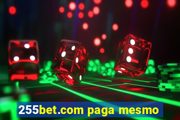 255bet.com paga mesmo