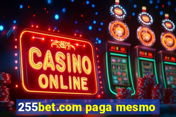 255bet.com paga mesmo