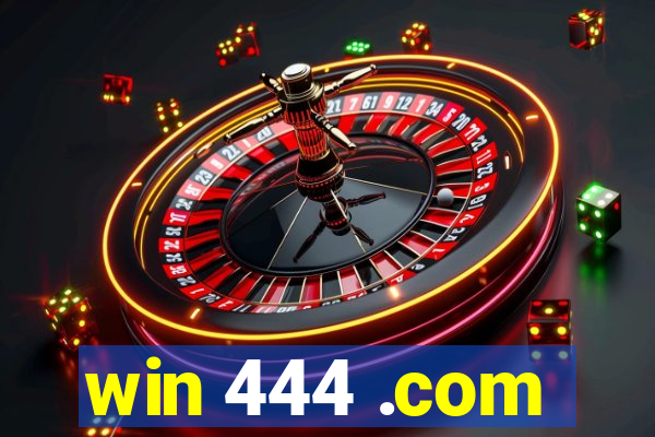 win 444 .com