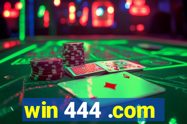 win 444 .com