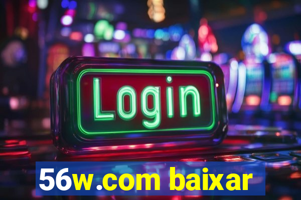 56w.com baixar