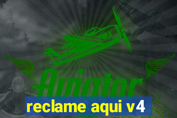 reclame aqui v4