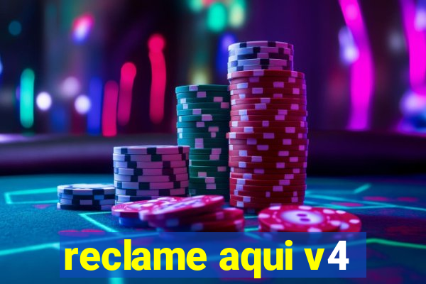 reclame aqui v4