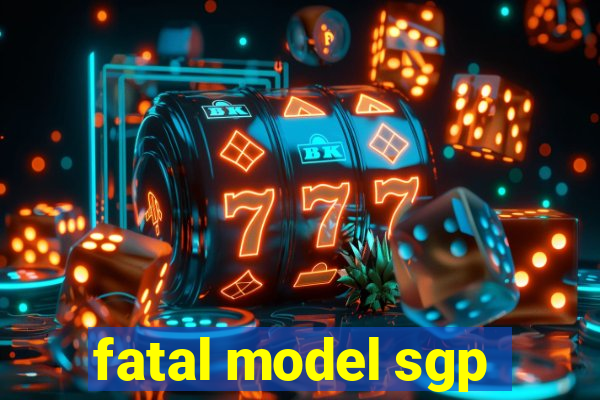 fatal model sgp