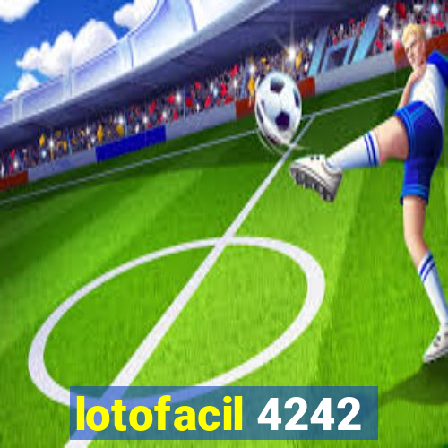 lotofacil 4242