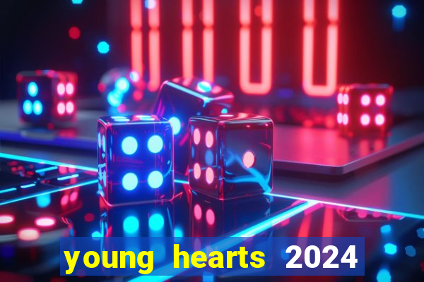 young hearts 2024 assistir online dublado