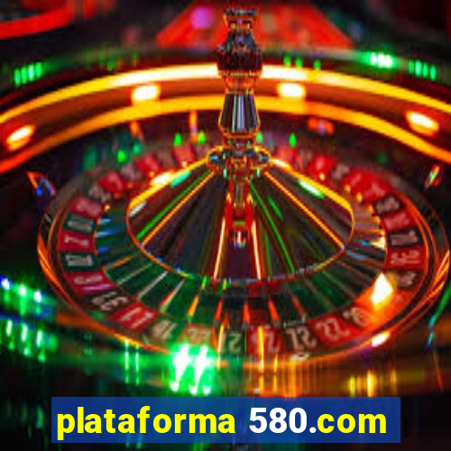 plataforma 580.com