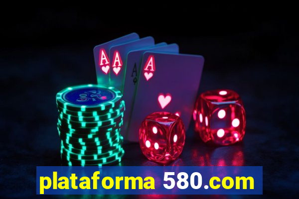 plataforma 580.com