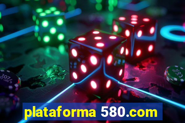 plataforma 580.com