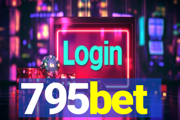 795bet