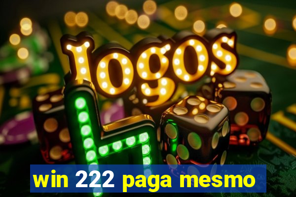 win 222 paga mesmo