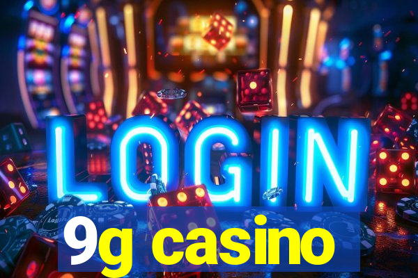 9g casino