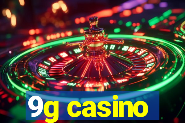 9g casino