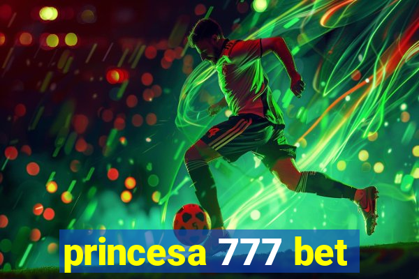 princesa 777 bet