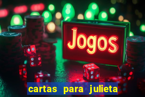 cartas para julieta download dublado hd