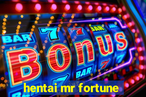 hentai mr fortune