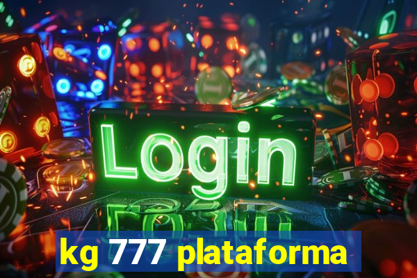 kg 777 plataforma