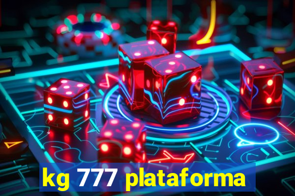 kg 777 plataforma