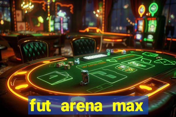 fut arena max futebol ao vivo