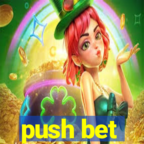 push bet