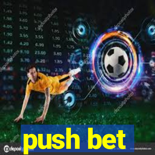 push bet