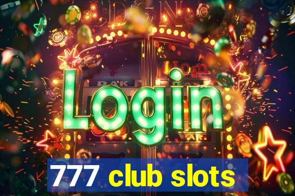 777 club slots