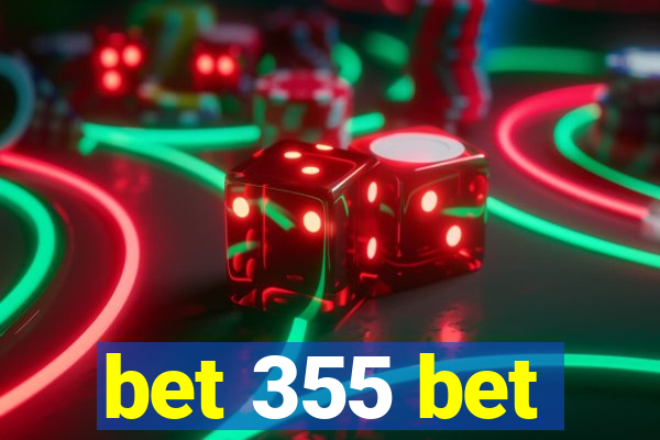 bet 355 bet