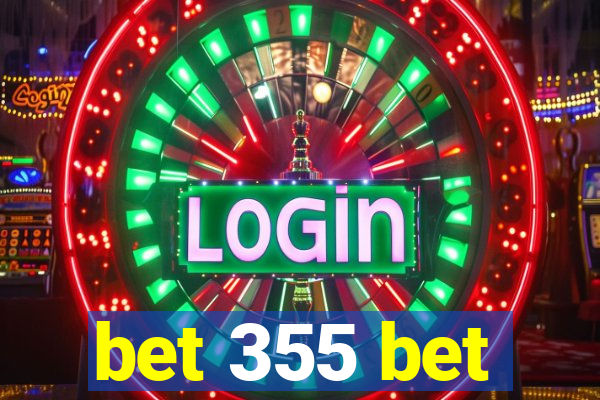 bet 355 bet