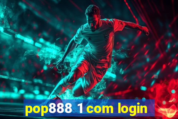 pop888 1 com login