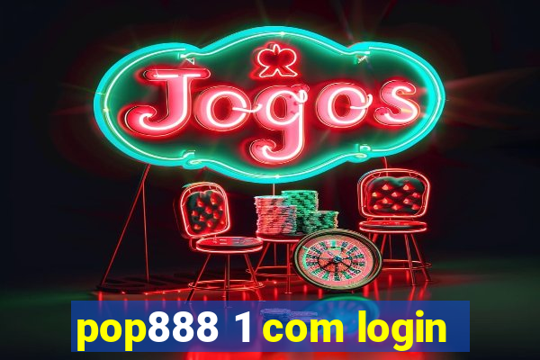 pop888 1 com login