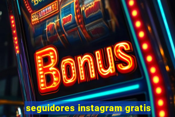 seguidores instagram gratis