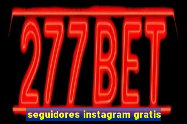 seguidores instagram gratis