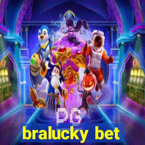 bralucky bet