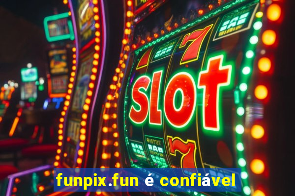 funpix.fun é confiável