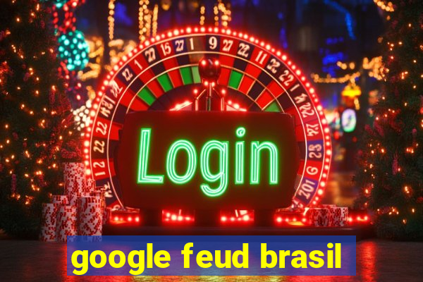 google feud brasil