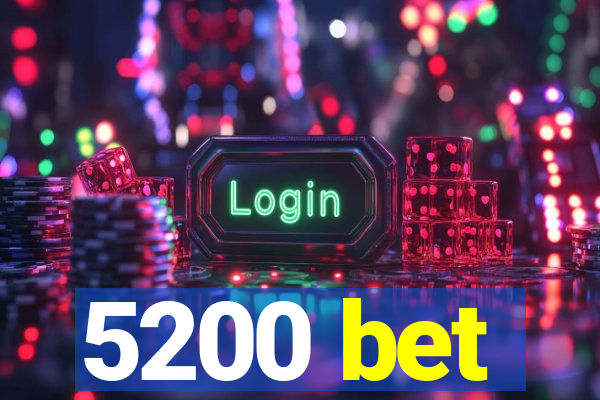 5200 bet