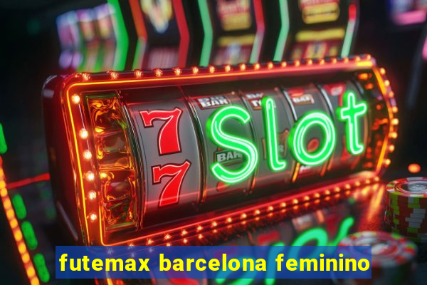 futemax barcelona feminino