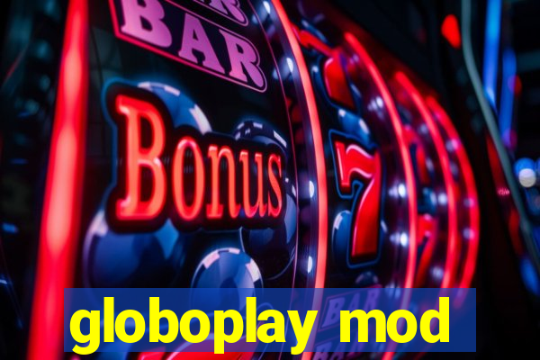 globoplay mod