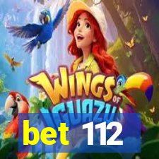 bet 112