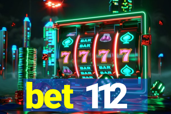 bet 112