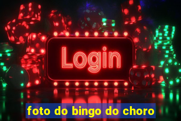 foto do bingo do choro