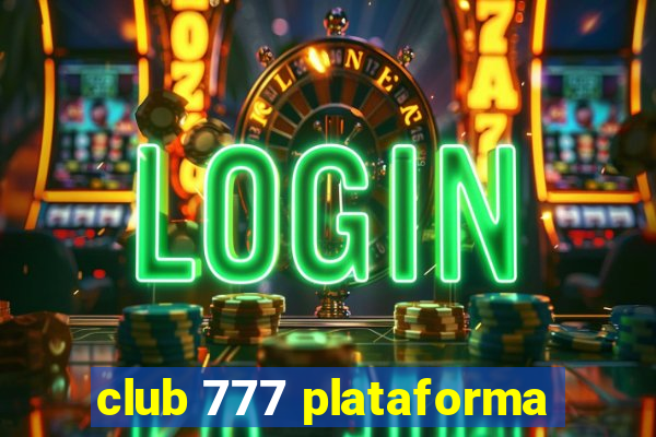 club 777 plataforma